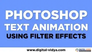 Photoshop Text Animation Tutorial - Using FILTERS (WIND FILTER)