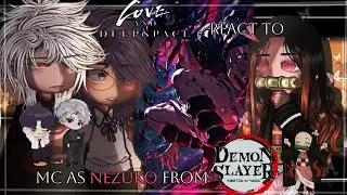 Love And DeepSpace React To Mc as Nezuko from Demon Slayer | LnD Part 17 |