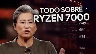 TODO SOBRE LOS NUEVOS RYZEN 7000