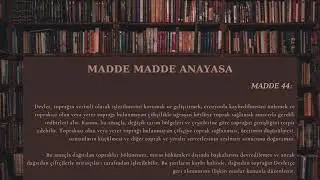 #44 Anayasa Madde 44 - Toprak mülkiyeti