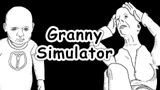 WHO'S YOUR GRANNY? || Granny Simulator