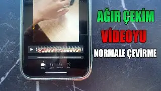 iPhone Ağır Çekim Videoyu Normale Çevirme | İphone Ağır Çekim