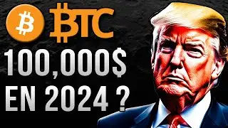 Le BITCOIN à 100K $ en 2024 grâce à Donald TRUMP !?