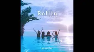 Brave Girls (브레이브걸스) - Rollin' (롤린) [MP3 Audio]
