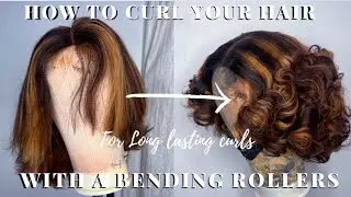 HOW TO CURL YOUR WIG WITH A BENDING ROLLERS