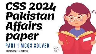 CSS 2024, Pakistan Affairs paper part 1 (MCQs) solved