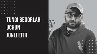 Tungi bedorlar uchun JONLI EFIR | @Abdukarim Mirzayev