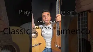 Playing my song on a #classical vs#flamenco #guitar