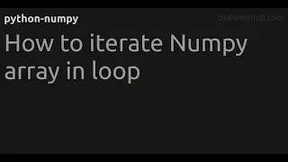 How to iterate Numpy array in loop
