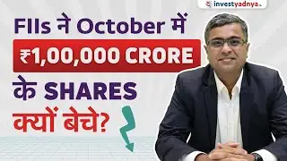 Rs 1,00,000 Crore+ Selling by FPIs in Indian Stock Market in Oct 2024, Why? Parimal Ade