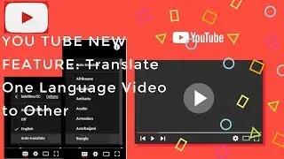 YOU TUBE NEW FEATURE: Translate One Language Video to Other