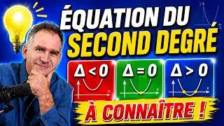 résoudre une équation du second degré • Tout ce qu'il faut savoir • les 3 situations à connaitre