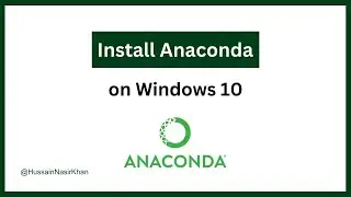 How to install Anaconda on Windows 10 | Step-by-Step Guide