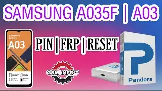 A03│SM-A035F/G/M│PIN│FRP│LOCK│RESET│USB│TEST POINT│PANDORA BOX│GSMiNFO