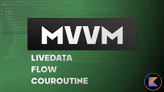 MVVM en KOTLIN - LiveData, Flow et Coroutines - Android 2023.