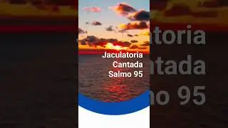 Cantemos la grandeza del Señor - Jaculatoria Cantada #musicacatolica #oracion #salmos