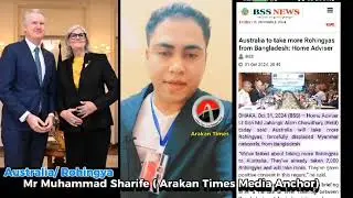 Australia will take more Rohingyas.By Mr Sharife Today 01.Nov.2024