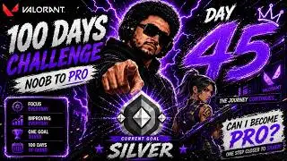 Can I Reach Pro Level in Valorant in 100 Days? ( DAY 45 )