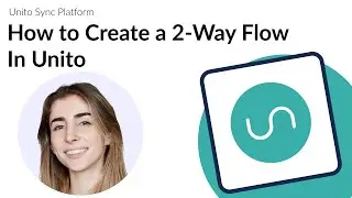 How to Create a 2-Way Flow in Unito to Sync Data Bidirectionally