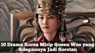 10 Drama Korea Mirip Queen Woo yang Adegannya Jadi Sorotan
