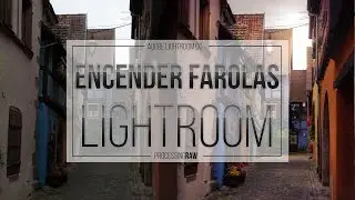 Aprende a encender farolas con Lightroom