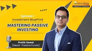 Investment Blueprint By Motilal Oswal | Mastering Passive Investing | Index Funds