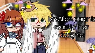|Mrs.Afton parents react to their daughter|My AU!|Bad English|