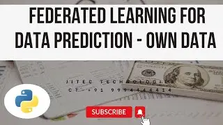 Federated Learning based Data Prediction - Own data (Stock, Rainfall, Any data)