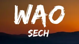 Sech - Wao (Letra/Lyrics)