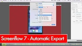 Screenflow 7 - Automatic Export vs. Screenflow 6 Export
