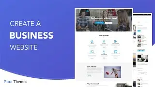 How To Create A Business Website In 2021 | Rara Business WordPress Theme