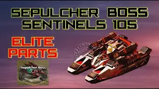 War Commander : Sepulcher Boss : Elite Parts : Sentinels 105