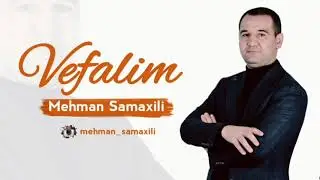Mehman Samaxili - Vefalim 2021 (Official Music)