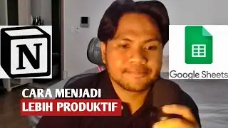 Cara pakai Notion & Spreadsheet agar lebih Produktif + Free Template
