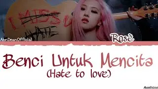 How Would Rosé Sing - (I Miss U Hate) Benci untuk mencinta (naif cover anggidnps) Lyrics FANMADE