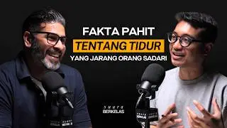 PAKAR TIDUR #1: Cara Otak dan Tubuh Kita Bekerja Saat Tidur | SUARA BERKELAS #95