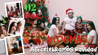 ASI CELEBRAMOS ESTA NAVIDAD DIFERENTE  Y REGALOS DE NAVIDAD VLOGMAS 02 (MERRY CHRISTMAS) Kika P TV