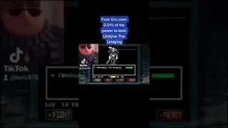 Faze Gru defeats Undyne The Undying