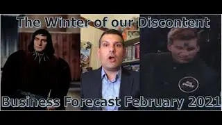 The Winter of our Discontent | February 2021 Economic Snapshot and SME Business Forecast - Update 23