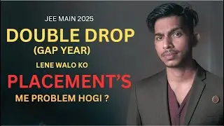 Should i take double drop,does placements affects#jeemain#drop#jee