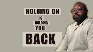 Letting Go: The Key to Unlocking Your True Potential