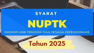 Syarat dan Proses Pengajuan NUPTK Tahun 2025 Melalui Verval PTK