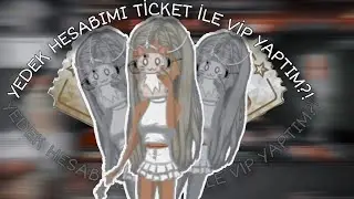 YAN HESABIMI TİCKET İLE VİP YAPTIM?!