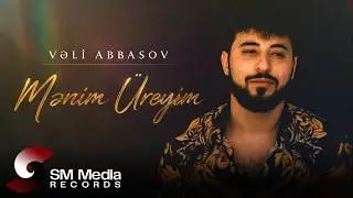 Vəli Abbasov - Mənim Üreyim