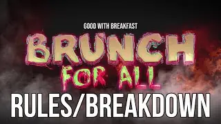 Good with Breakfast Brunch for All: Rules and Breakdown