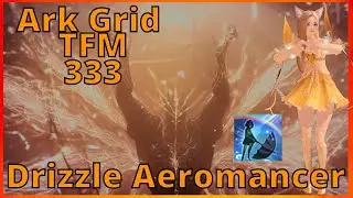 Lost Ark | Drizzle Aeromancer TFM Ark Grid Enabled (333)