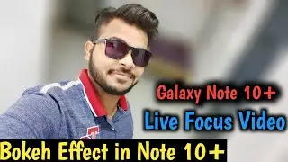 Galaxy Note 10+  Plus💥 Blur Video Background📸 Live Focus Video in Front Camera📸📸 | Bokeh Effect.