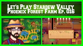 Let's Play Stardew Valley Episode 016 - Phoenix Forest Farm (Spring 16th, Year 1)