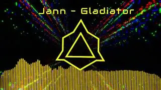 Jann - Gladiator (Ristik Remix)
