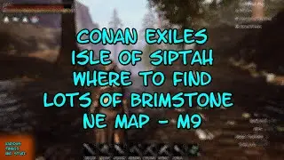 Conan Exiles Isle of Siptah Where to Finds Lots of Brimstone NE Map - M9